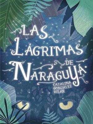 cover image of Las lágrimas de Naraguyá